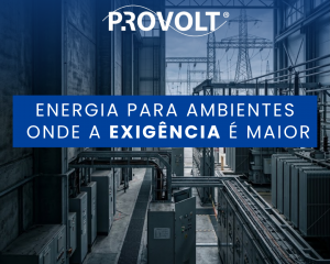 Energia para ambientes onde a exigência é maior